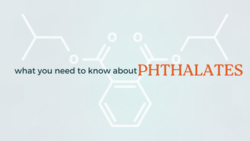 Phthalates... who are they? - Pinky Swear & Co.